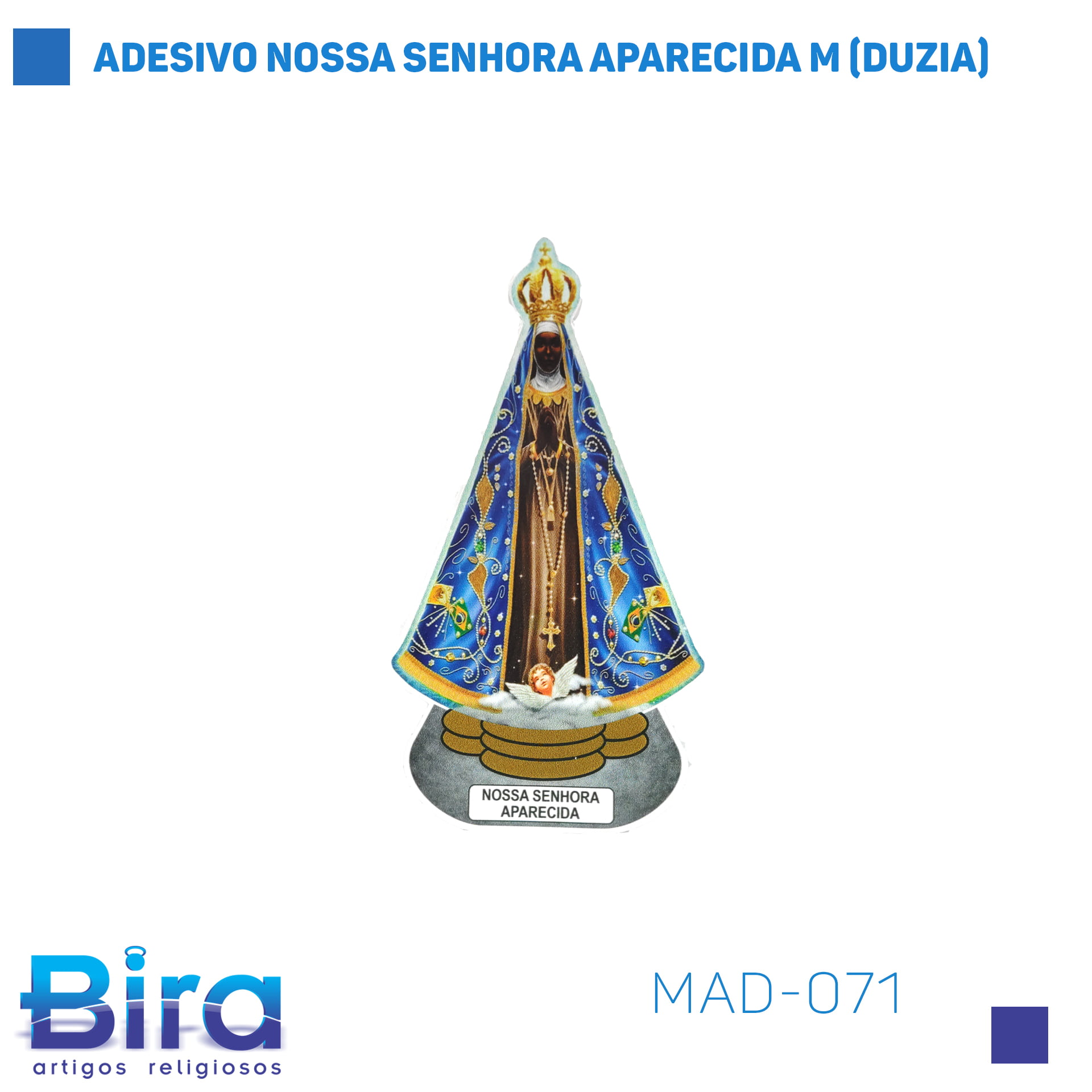 Bira Artigos Religiosos - ADESIVO NOSSA SENHORA APARECIDA M (DUZIA) - Cód. MAD-071