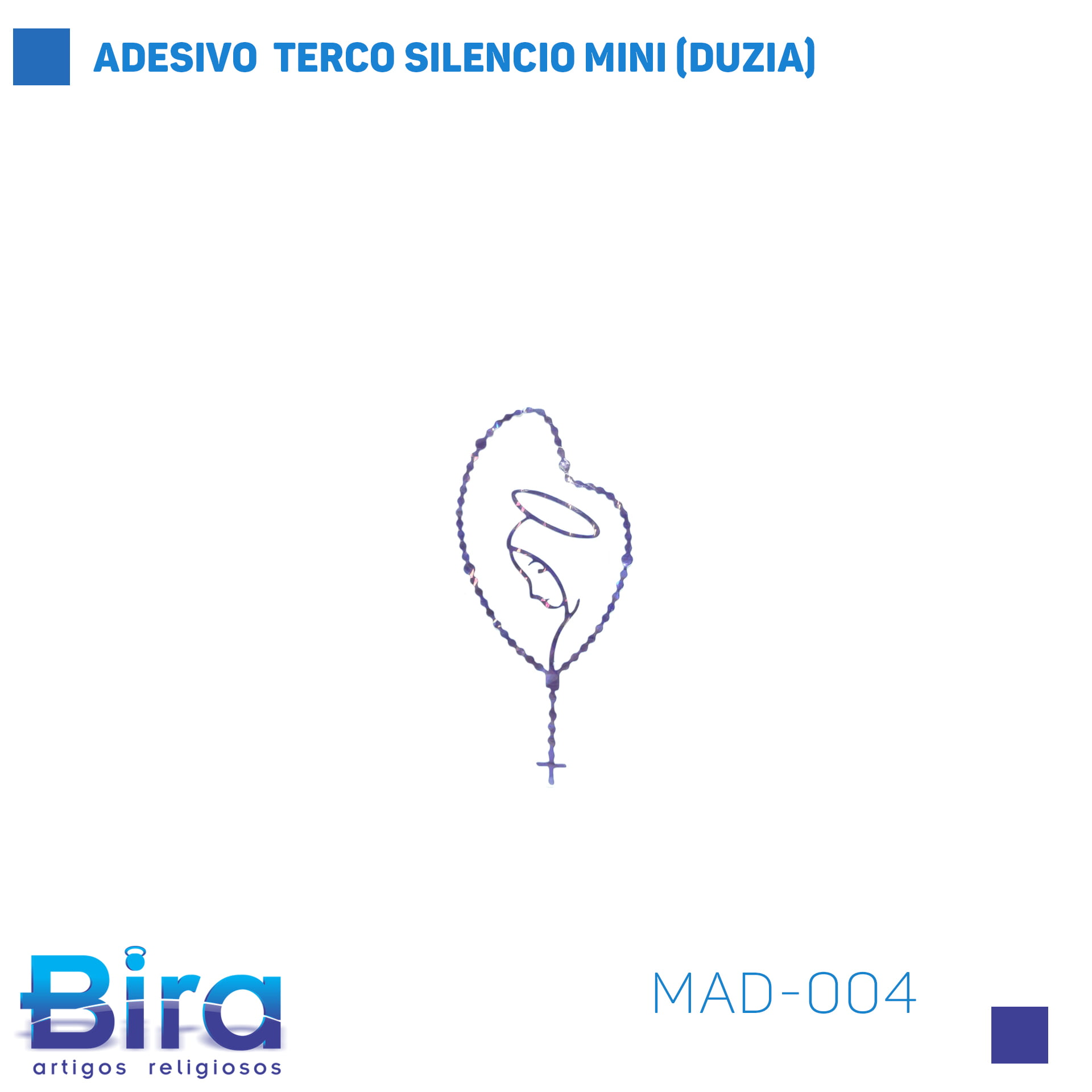 Bira Artigos Religiosos - ADESIVO  TERCO SILENCIO MINI (DUZIA) - Cód. MAD-004
