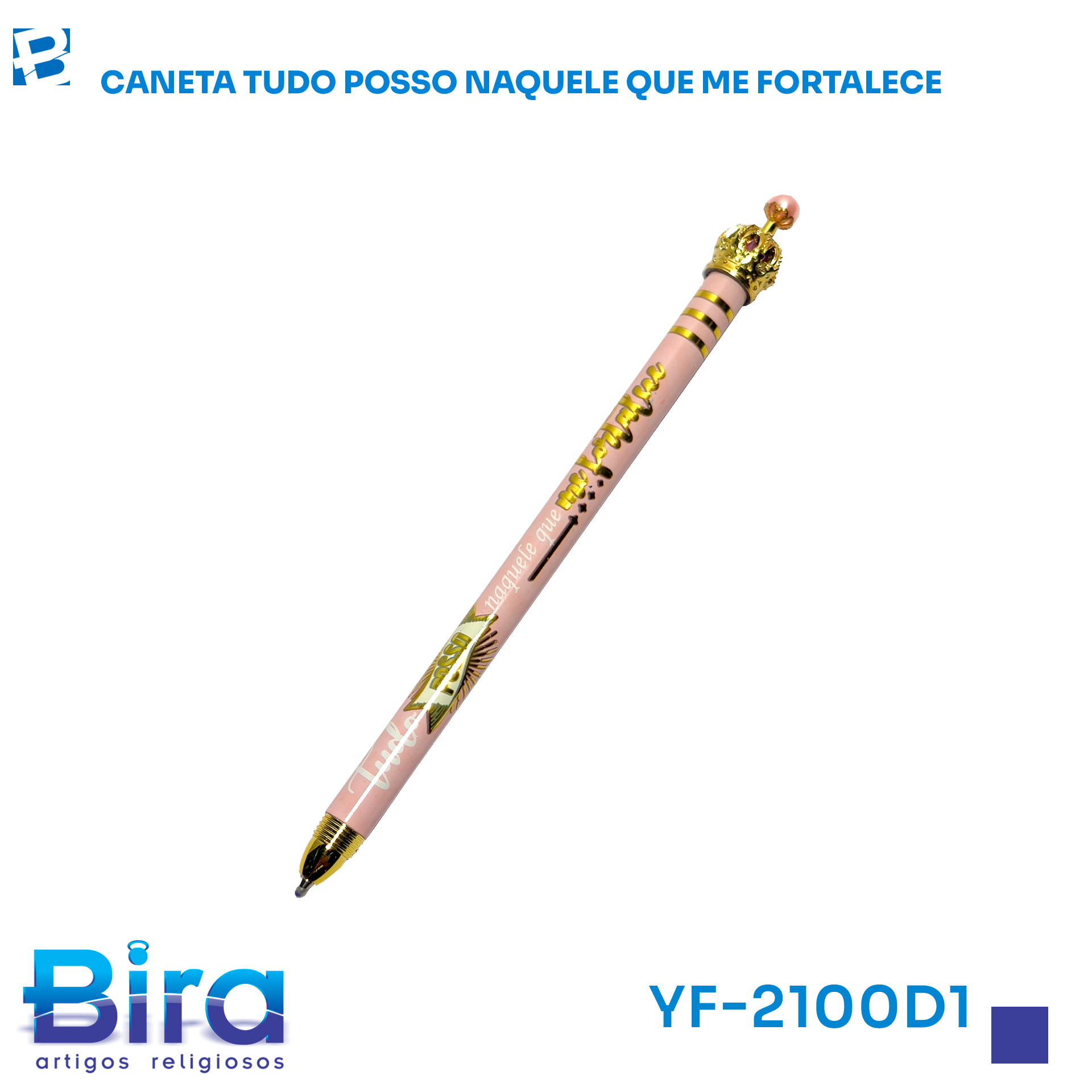 Bira Artigos Religiosos - CANETA TUDO POOSO NAQUELE QUE ME FORTALECE - CÓD .: YF-2100D1