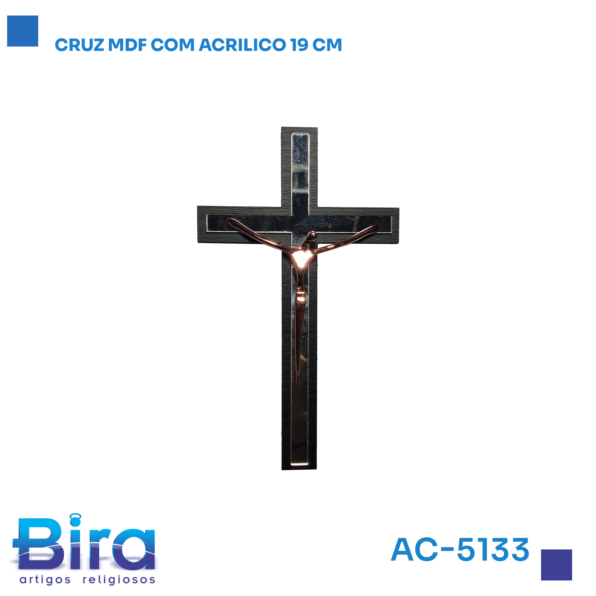 Bira Artigos Religiosos - CRUZ MDF COM ACRILICO 19CM  Cód.: AC-5133