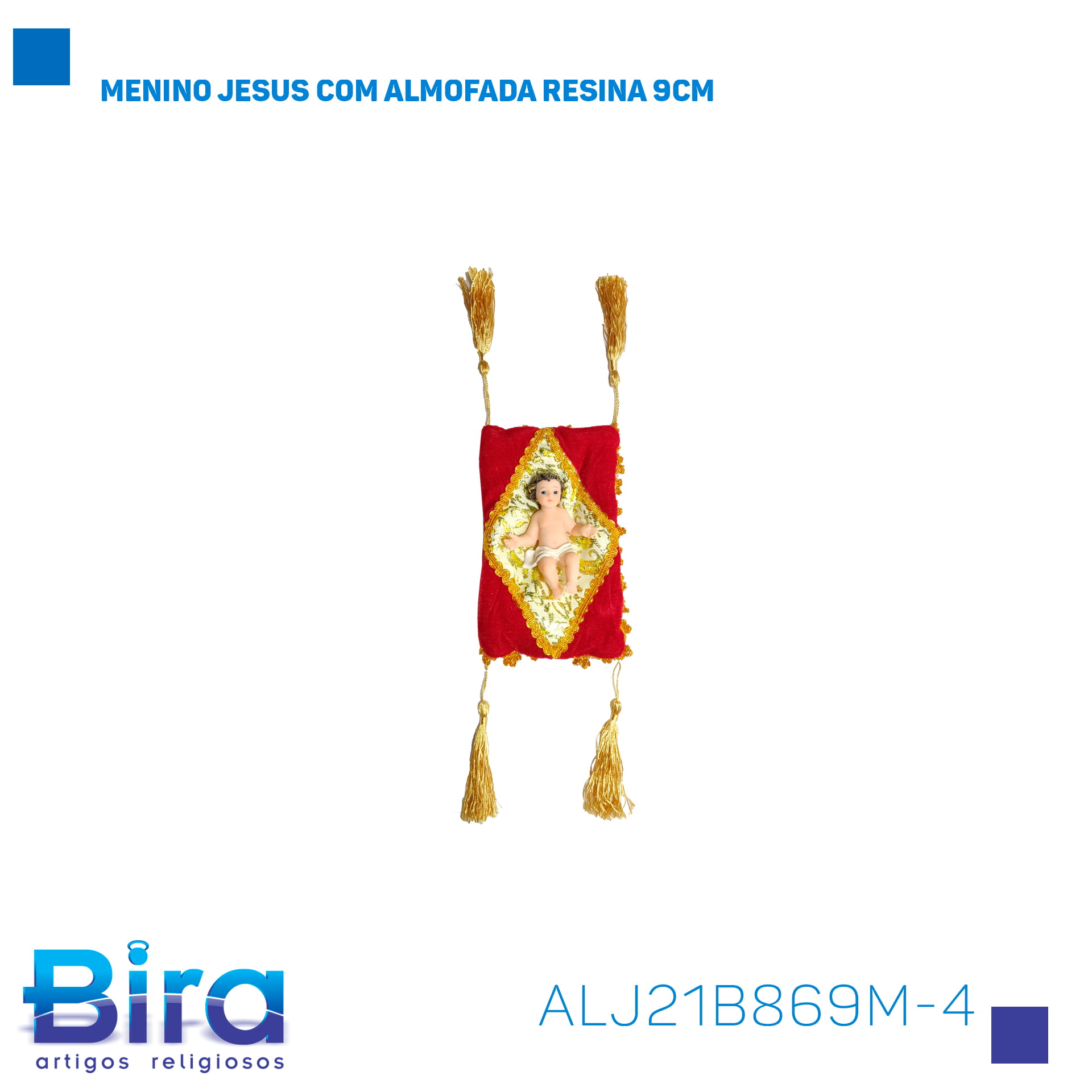 Bira Artigos Religiosos - MENINO JESUS COM ALMOFADA RESINA 9CM - Cód. ALJ21B869M-4