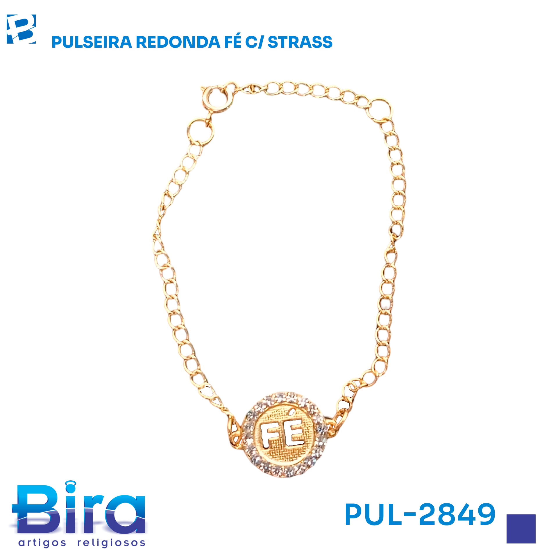 Bira Artigos Religiosos - PULSEIRA REDONDA FÉ C/ STRASS - Cód.: PUL-2849