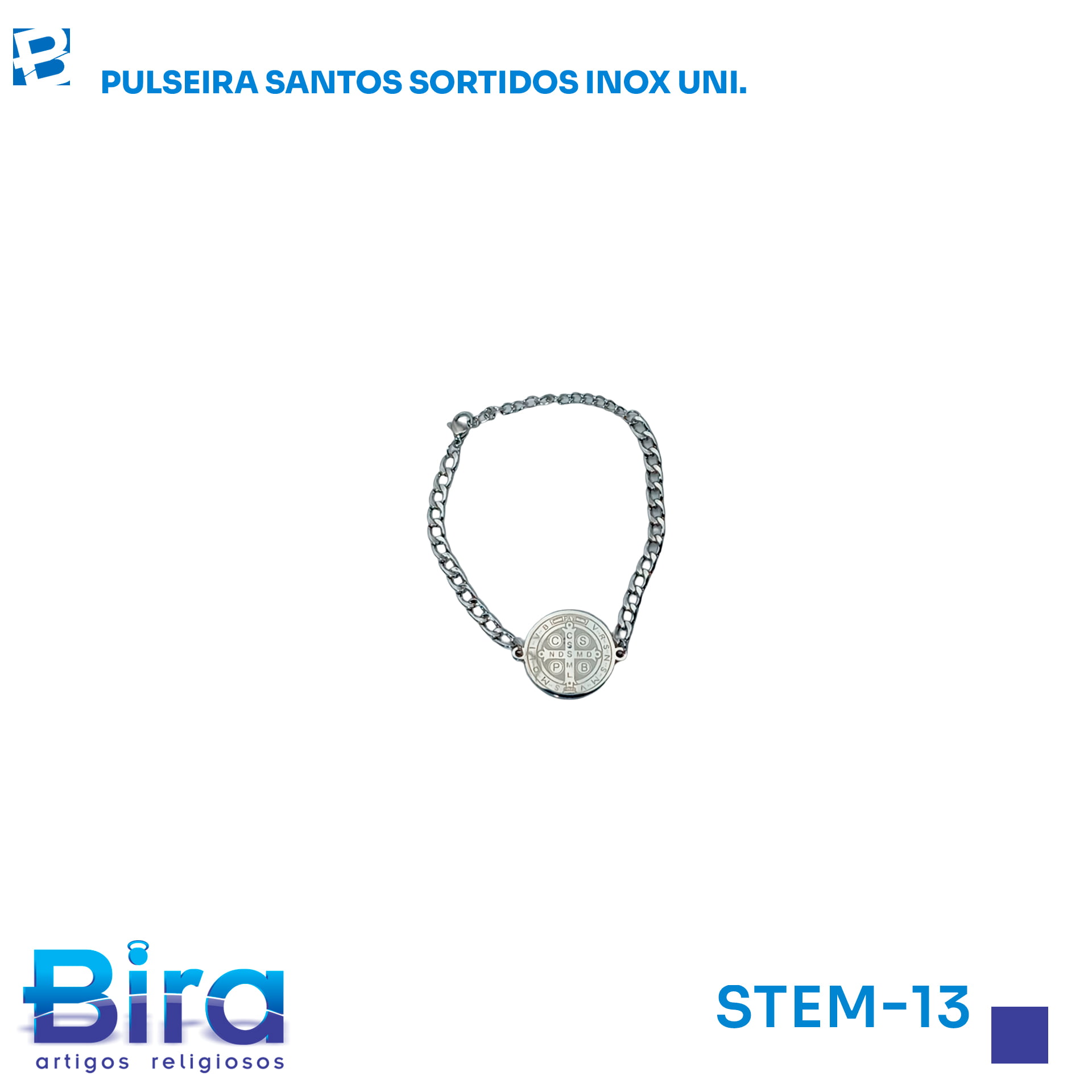 Bira Artigos Religiosos - PULSEIRA SANTOS SORTIDOS INOX UNI