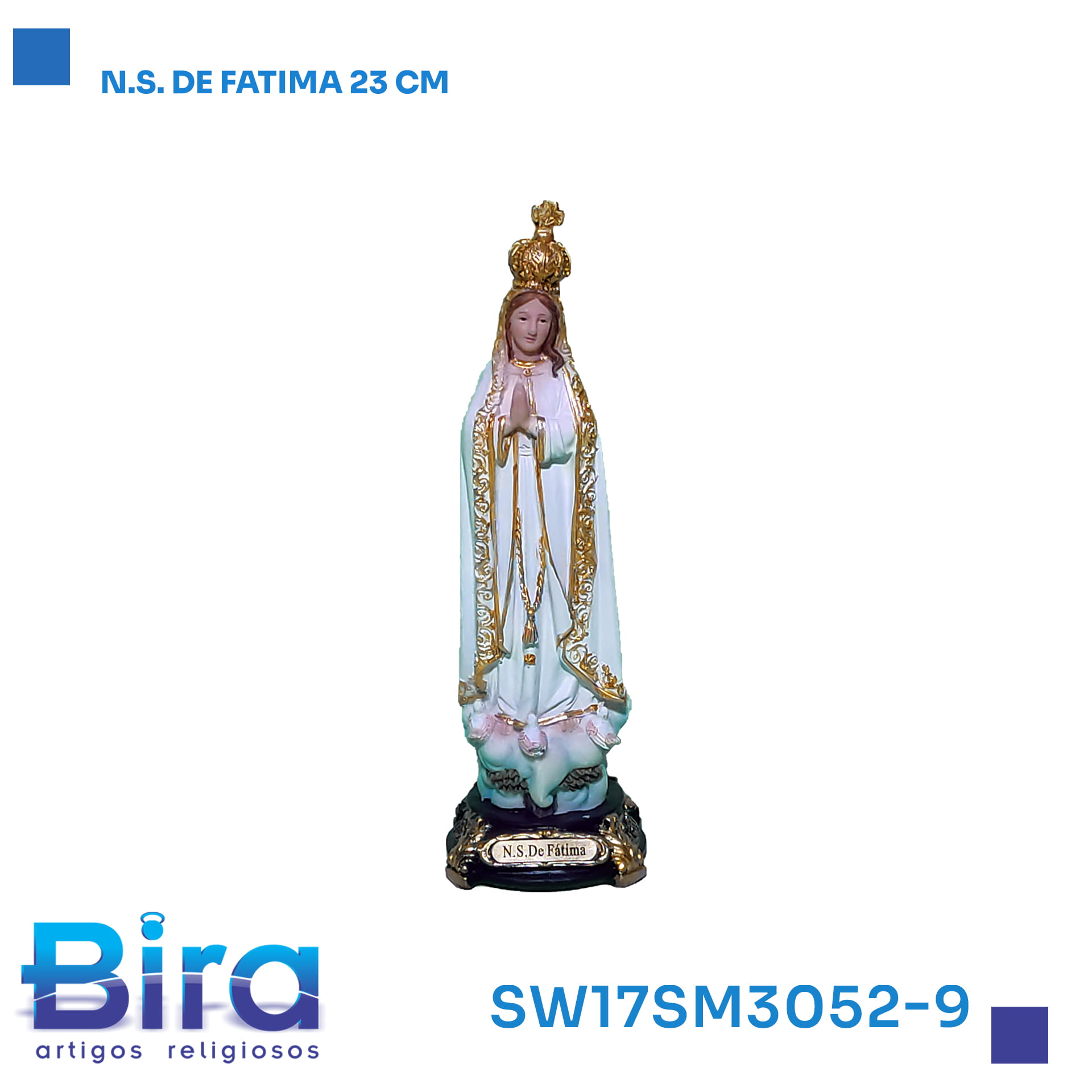 Bira Artigos Religiosos - N.S. DE FATIMA 23CM.  CÓD.:SW17SM3052-9
