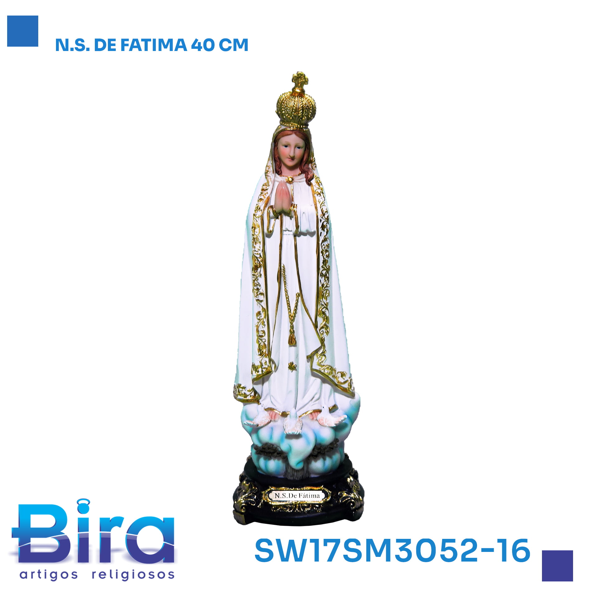 Bira Artigos Religiosos - .N.S. DE FATIMA 40CM.  CÓD .:SW17SM3052-16