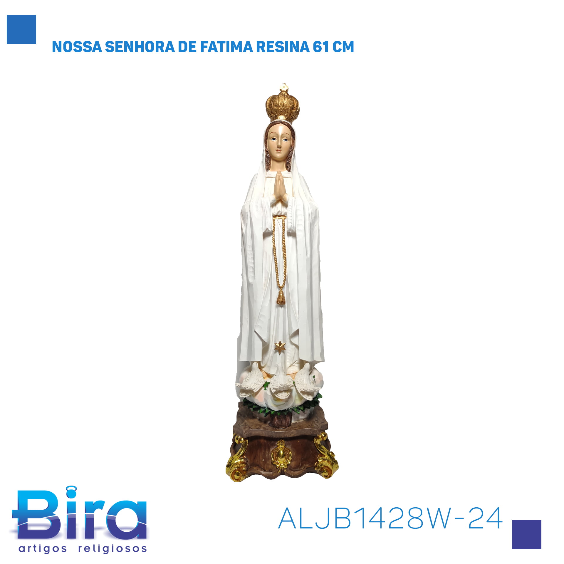 Bira Artigos Religiosos - NOSSA SENHORA DE FÁTIMA RESINA 61 CM - CÓD. ALJB1428W-24
