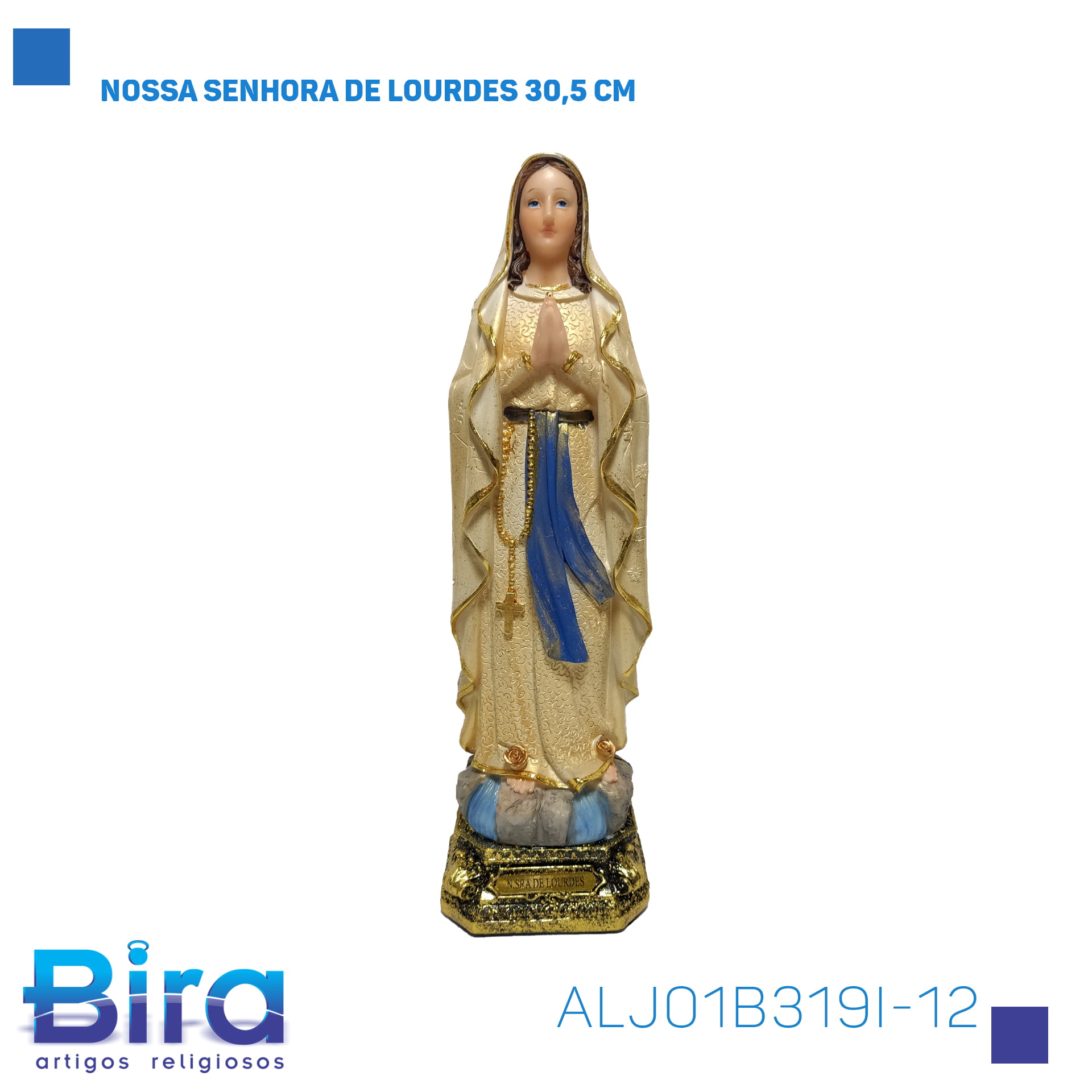 Bira Artigos Religiosos - NOSSA SENHORA DE LOURDES 30,5 CM Cód.: ALJ01B319I-12
