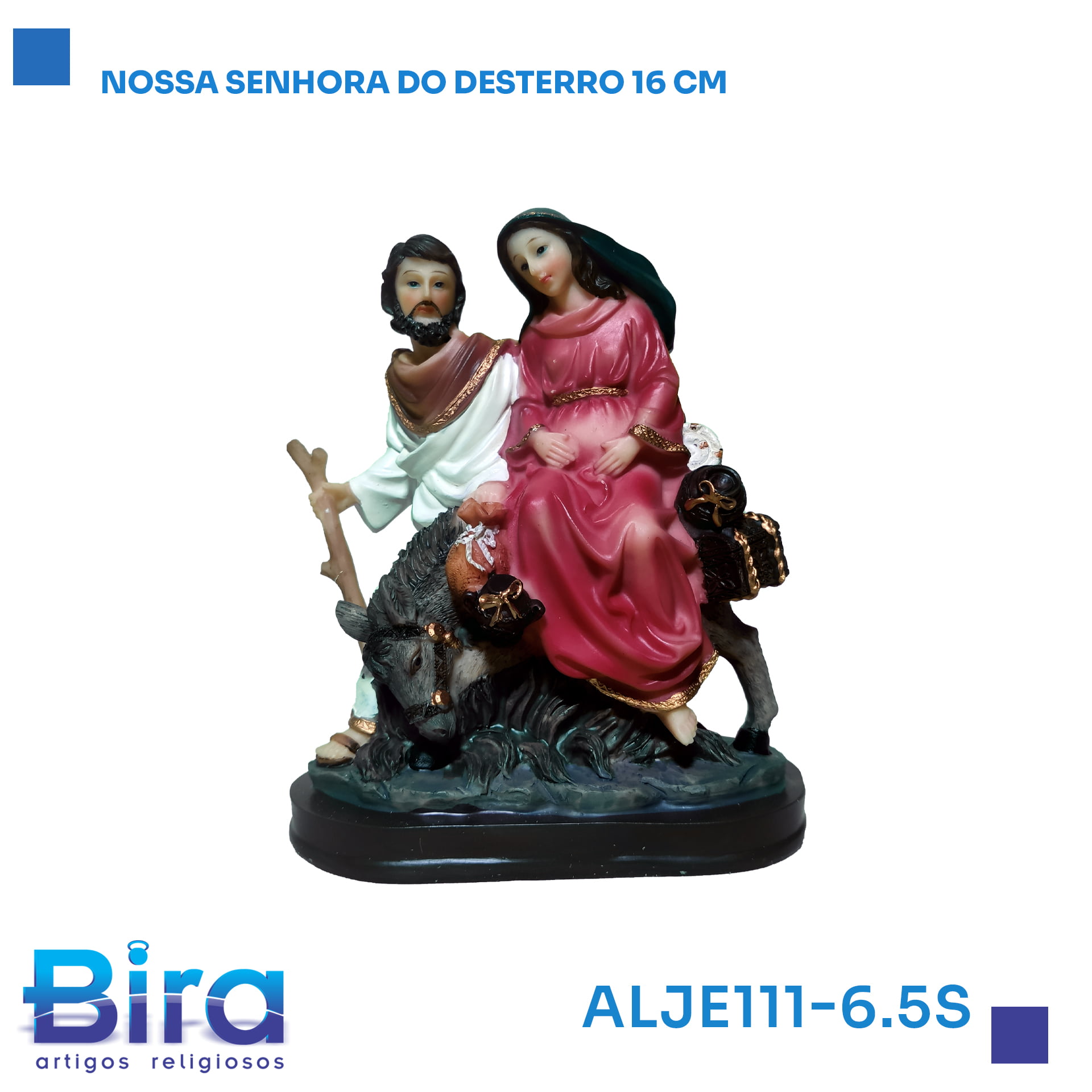 Bira Artigos Religiosos - NOSSA SENHORA DO DESTERRO 16CM - CÓD.: ALJE111-6.5S