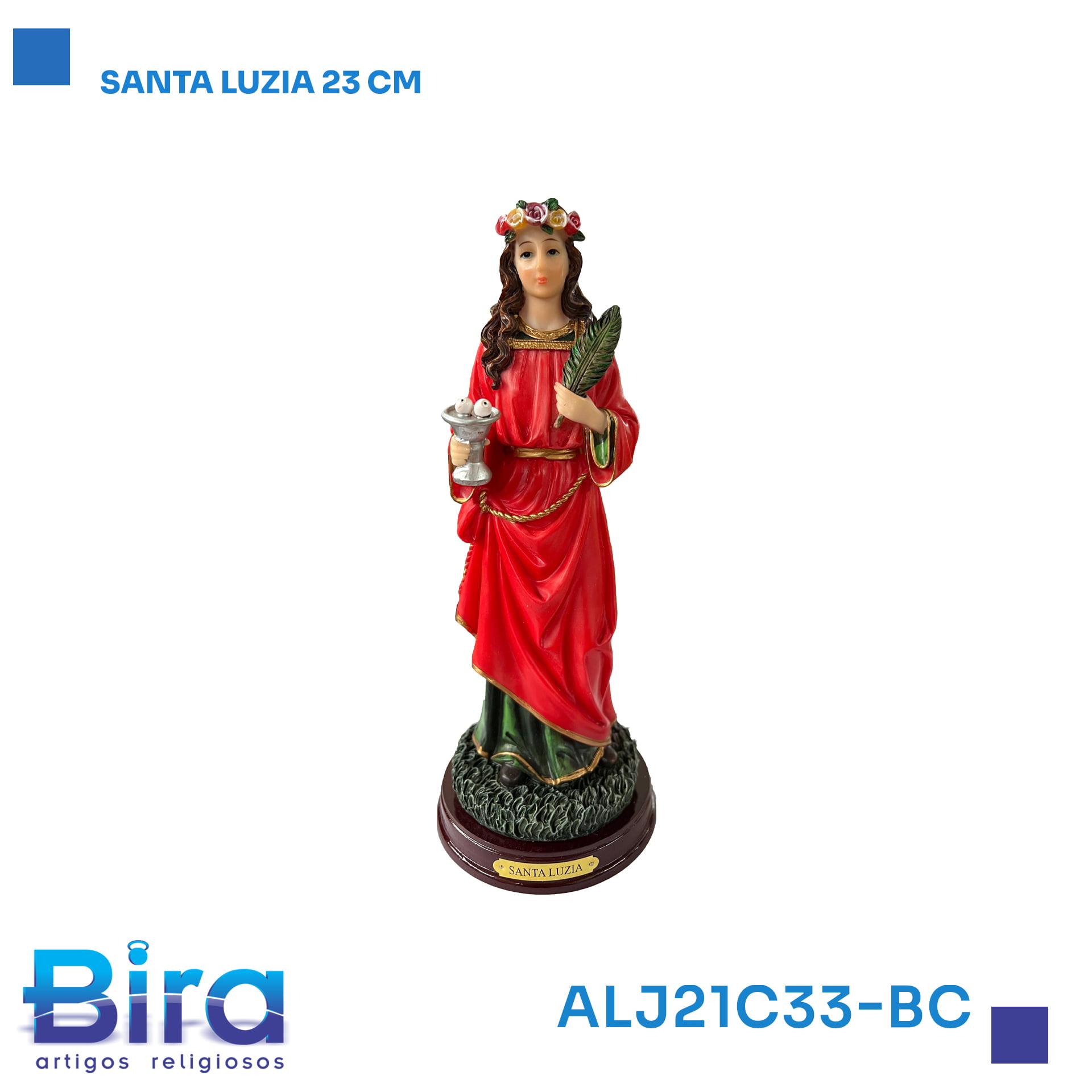 Bira Artigos Religiosos - SANTA LUZIA 23 CM CÓD.: ALJ21C33-BC