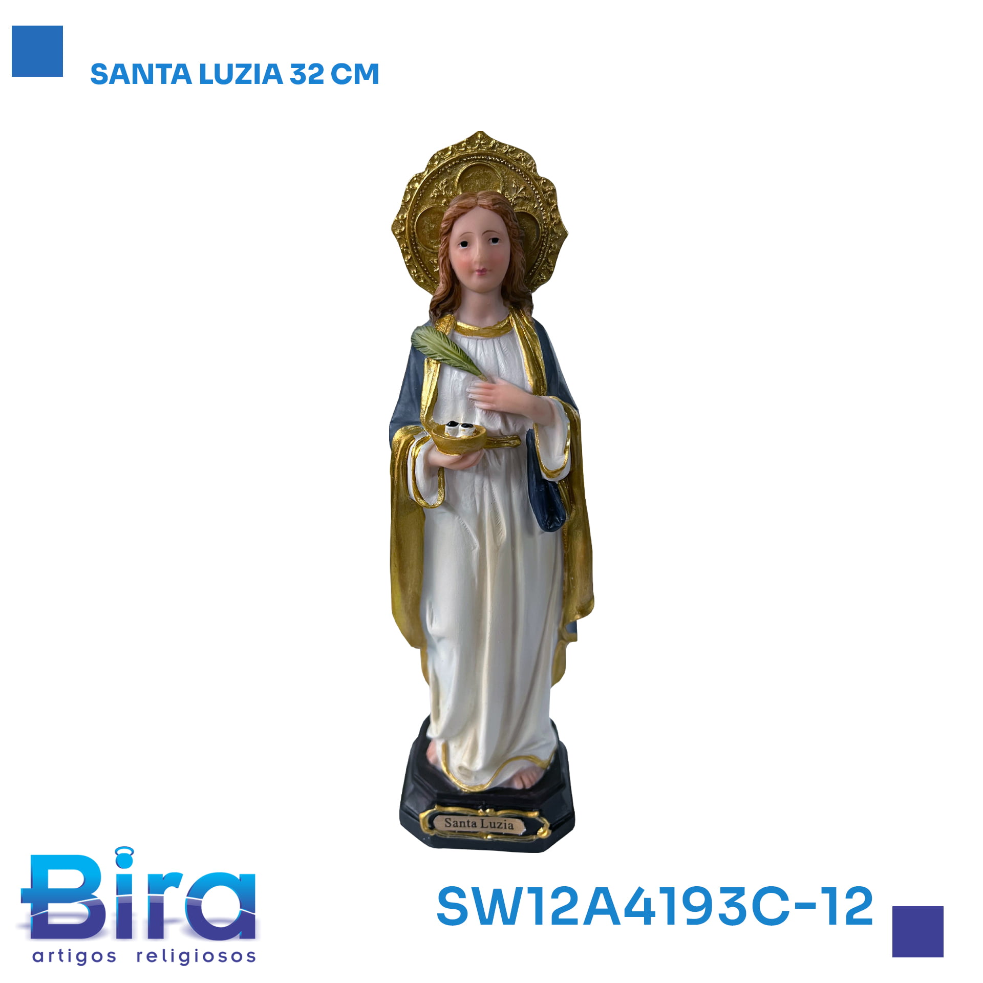 Bira Artigos Religiosos - SANTA LUZIA 32 CM CÓD.: SW12A4193C-12