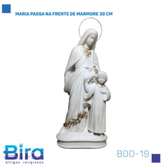 MARIA PASSA NA FRENTE DE MARMORE 30 CM Cód.: BDD-19