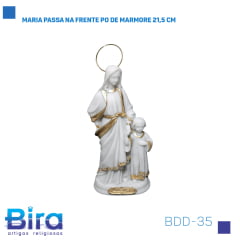 Bira Artigos Religiosos - MARIA PASSA NA FRENTE PO DE MARMORE 21,5 CM CÓD.: BDD-35