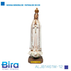 Bira Artigos Religiosos - NOSSA SENORA DE   FATIMA DE 30 CM Cód. ALJB1461W-12