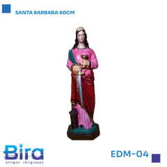 Bira Artigos Religiosos - SANTA BARBARA 60CM CÓD.: EDM-04